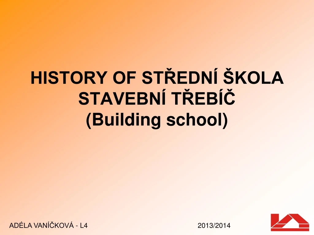 history of st edn kola stavebn t eb building school