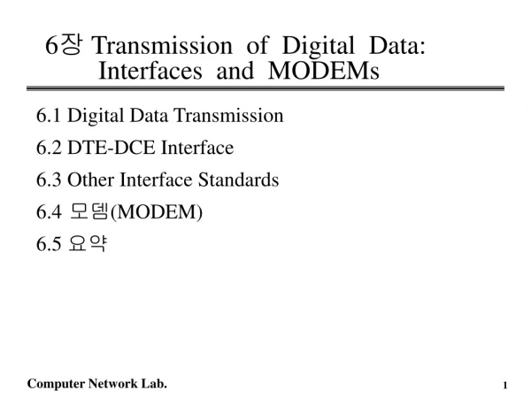6 장  Transmission  of  Digital  Data: 	Interfaces  and  MODEMs