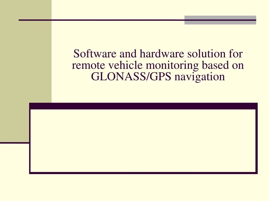 software and hardware solution for remote vehicle