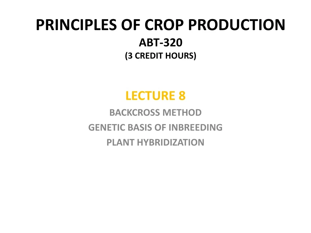 principles of crop production abt 320 3 credit hours