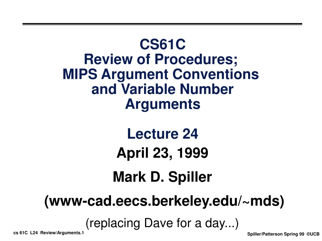 cs61c review of procedures mips argument conventions and variable number arguments lecture 24