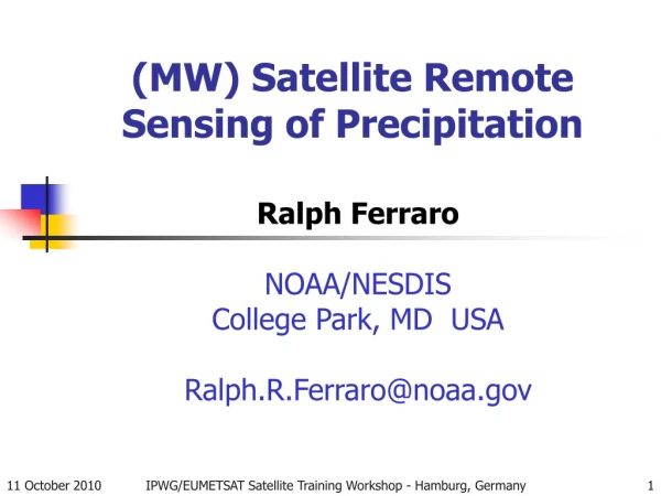 (MW) Satellite Remote Sensing of Precipitation