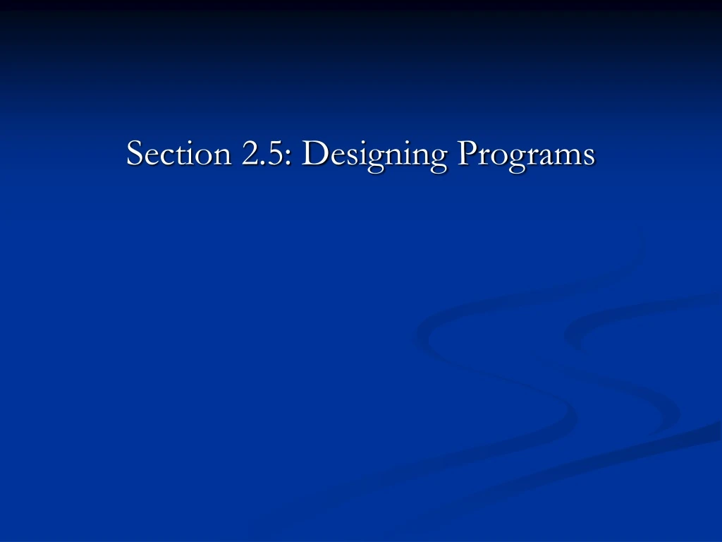section 2 5 designing programs
