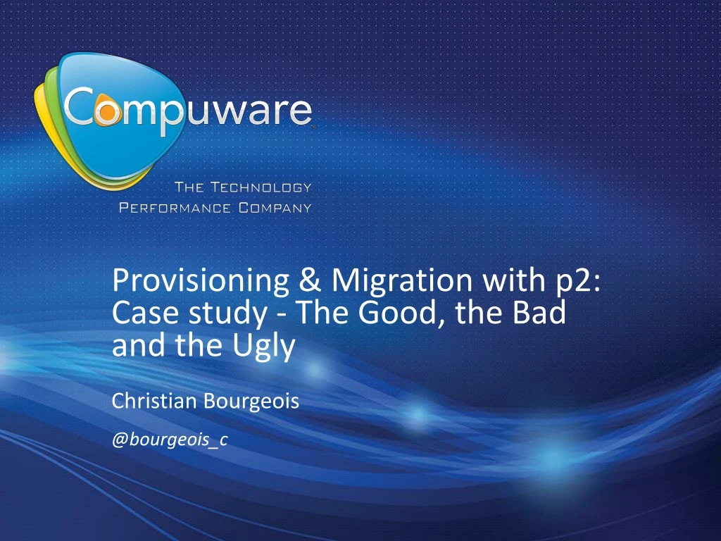 provisioning migration with p2 case study the good the bad and the ugly