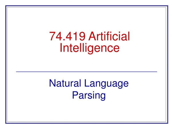 74.419 Artificial Intelligence