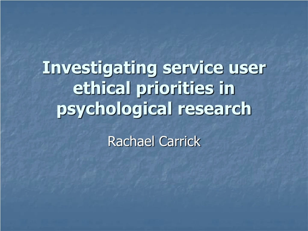 investigating service user ethical priorities in psychological research