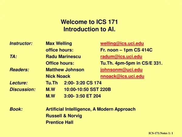 Welcome to ICS 171  Introduction to AI.