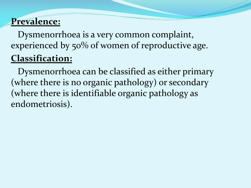 prevalence dysmenorrhoea is a very common