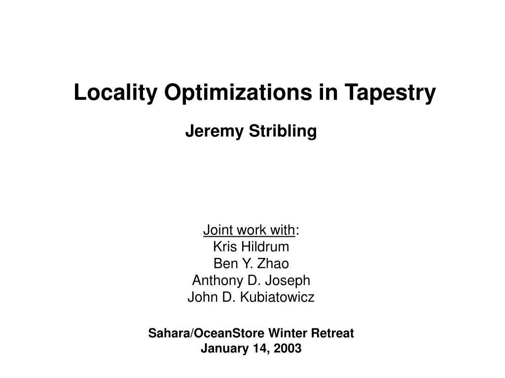 locality optimizations in tapestry