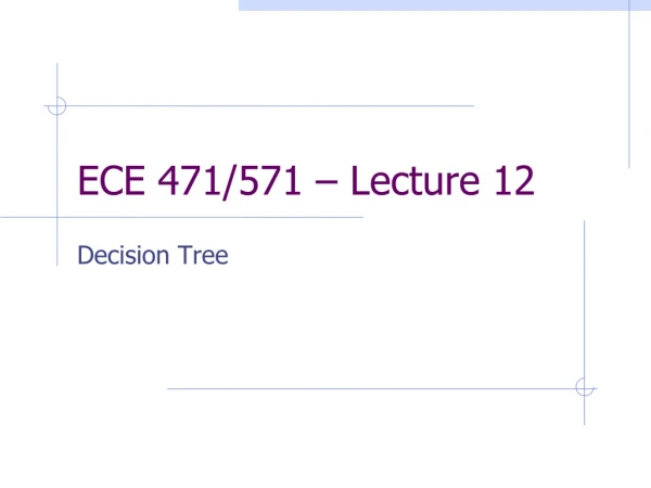 ECE 471/571 – Lecture  12