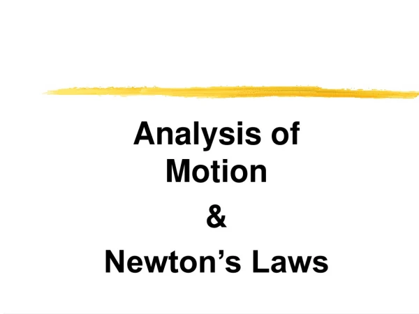 Analysis of Motion &amp; Newton’s Laws