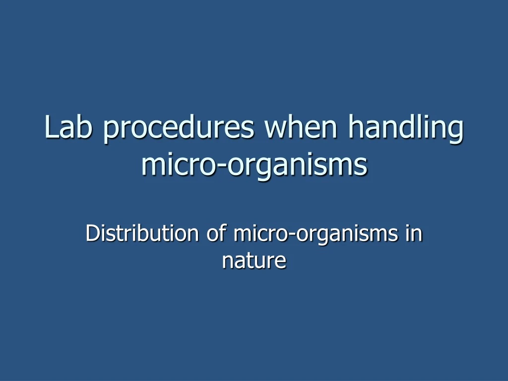 lab procedures when handling micro organisms