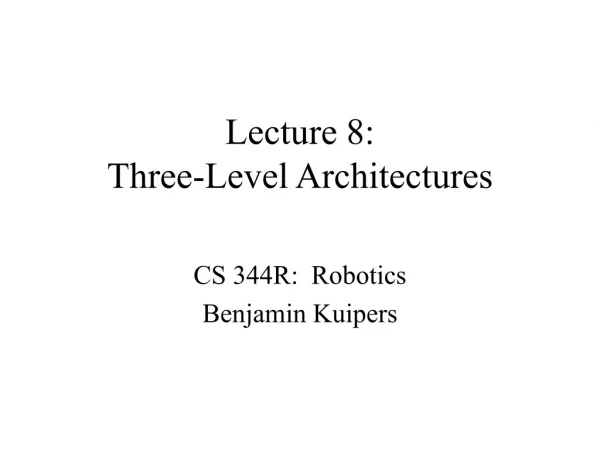 Lecture 8: Three-Level Architectures