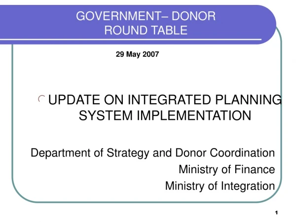 GOVERNMENT– DONOR  ROUND TABLE