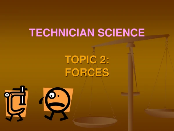 TOPIC 2:  FORCES