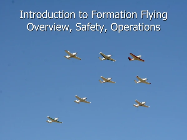 Introduction to Formation Flying Overview, Safety, Operations