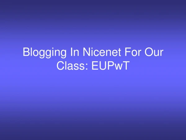 Blogging In Nicenet For Our Class: EUPwT