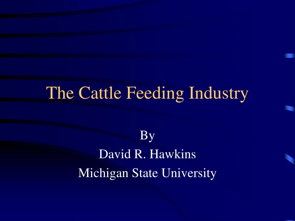 the cattle feeding industry