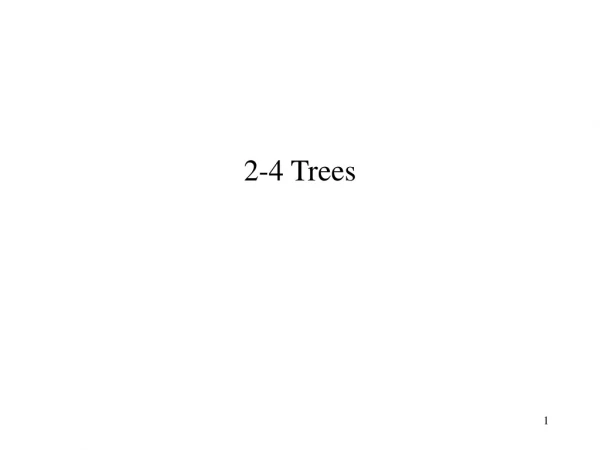2-4  Trees