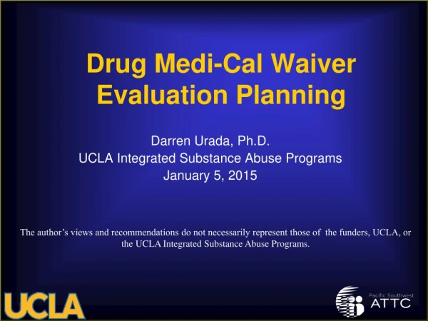 Drug Medi-Cal Waiver Evaluation Planning