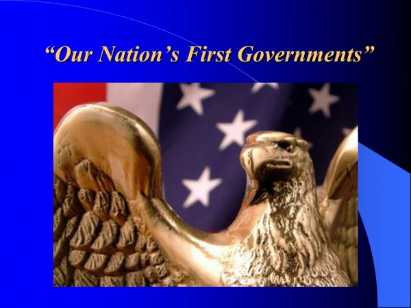 “Our Nation’s First Governments”