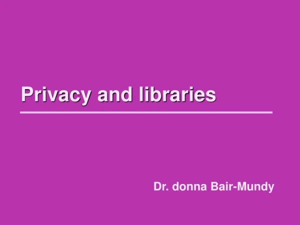 Privacy and libraries