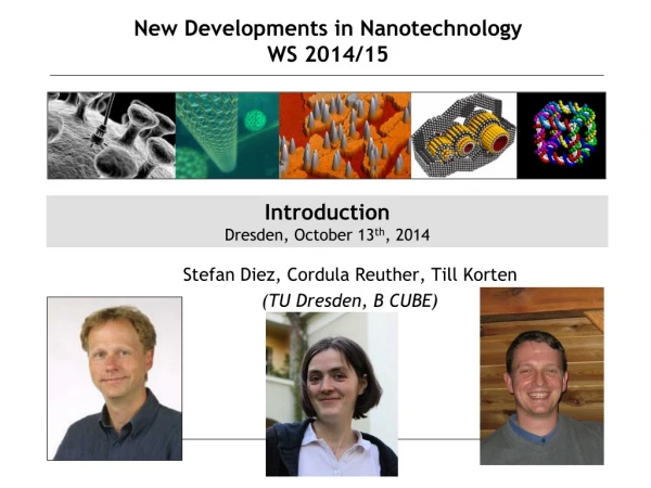 New Developments in Nanotechnology WS 2014/15