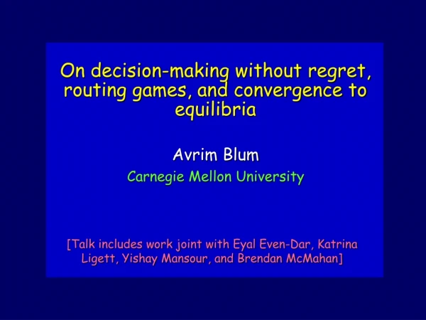On decision-making without regret, routing games, and convergence to equilibria