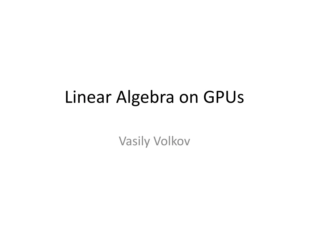 linear algebra on gpus