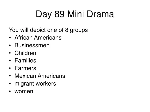 Day 89 Mini Drama