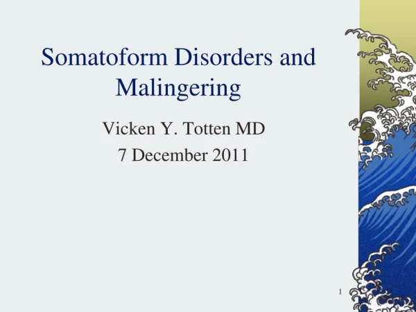 Somatoform Disorders and Malingering