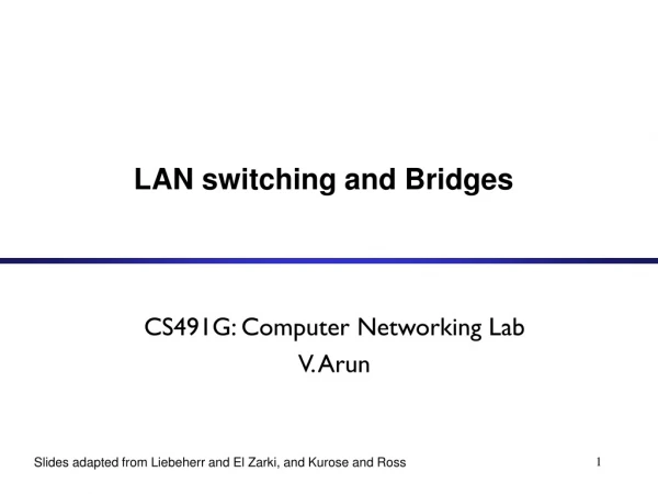 LAN switching and Bridges