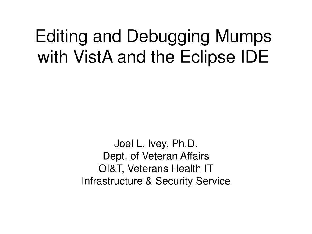 editing and debugging mumps with vista and the eclipse ide