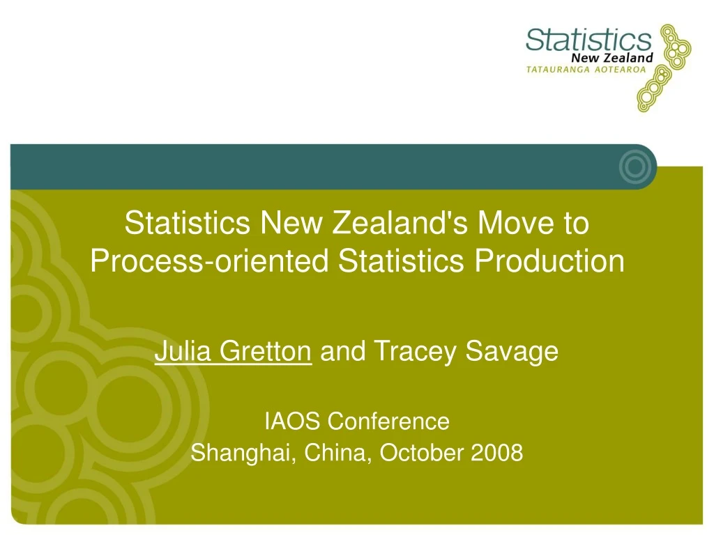 statistics new zealand s move to process oriented statistics production