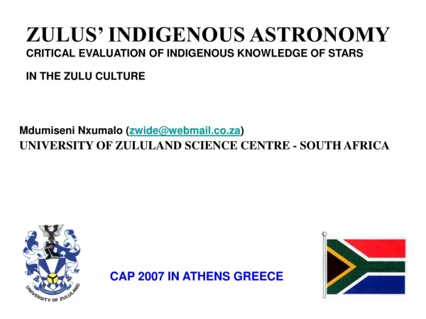 Mdumiseni Nxumalo ( zwide@webmail.co.za ) UNIVERSITY OF ZULULAND SCIENCE CENTRE - SOUTH AFRICA