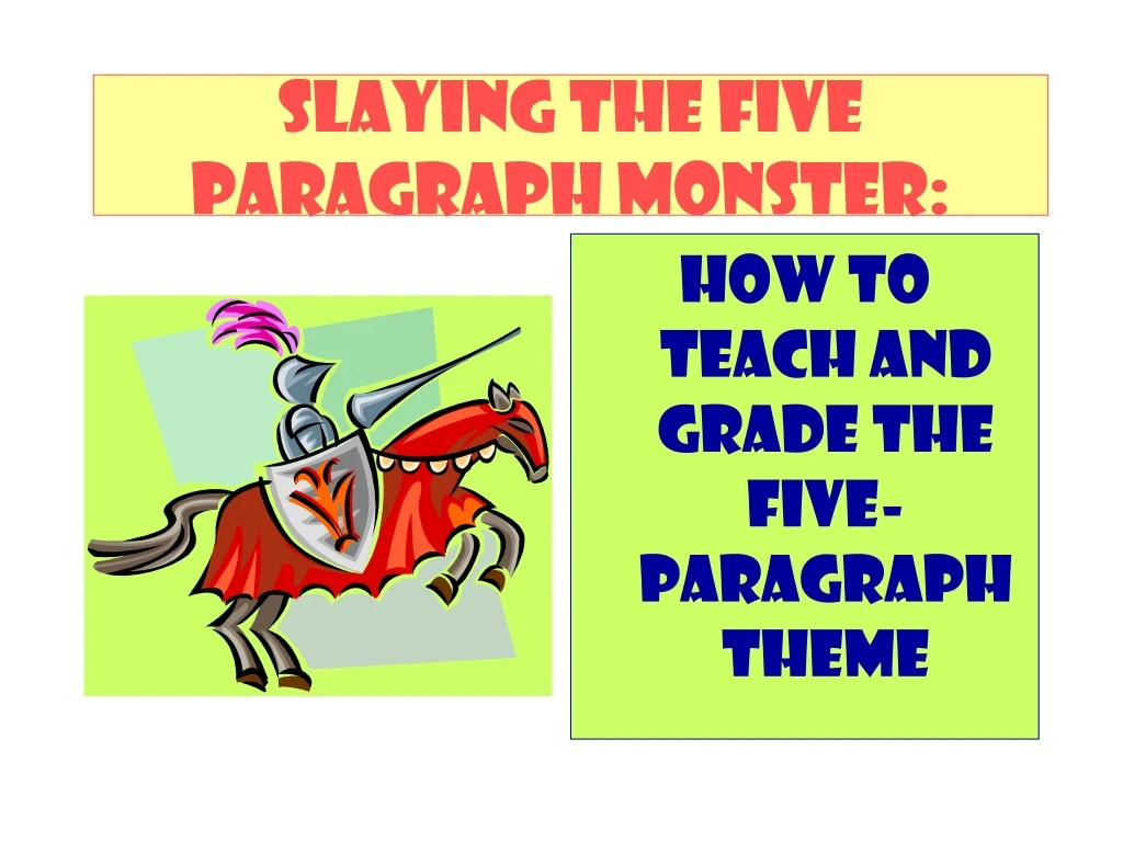 slaying the five paragraph monster