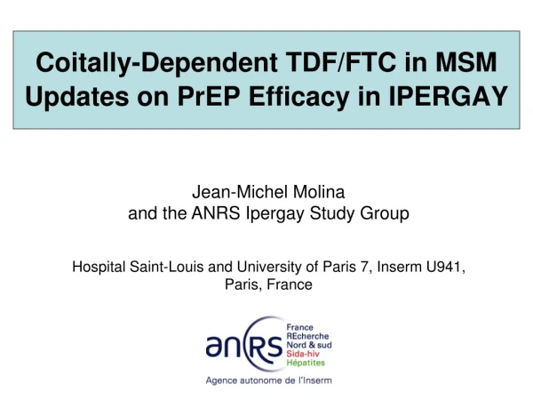 Coitally-Dependent TDF/FTC in MSM  Updates on PrEP Efficacy in IPERGAY