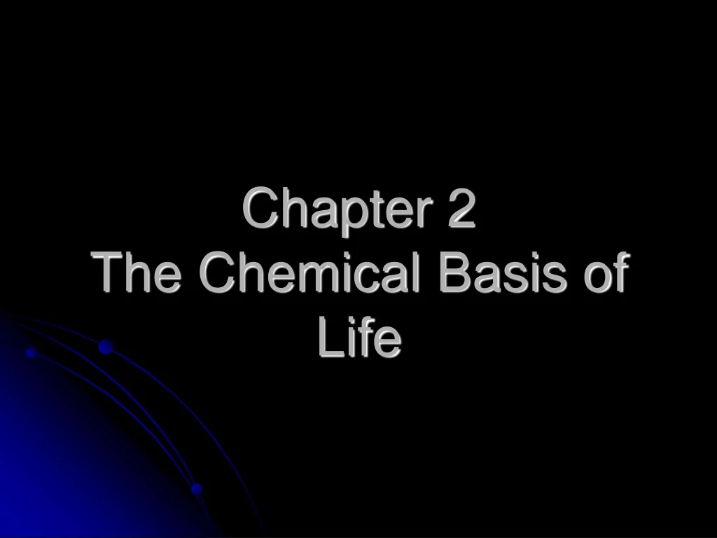 chapter 2 the chemical basis of life