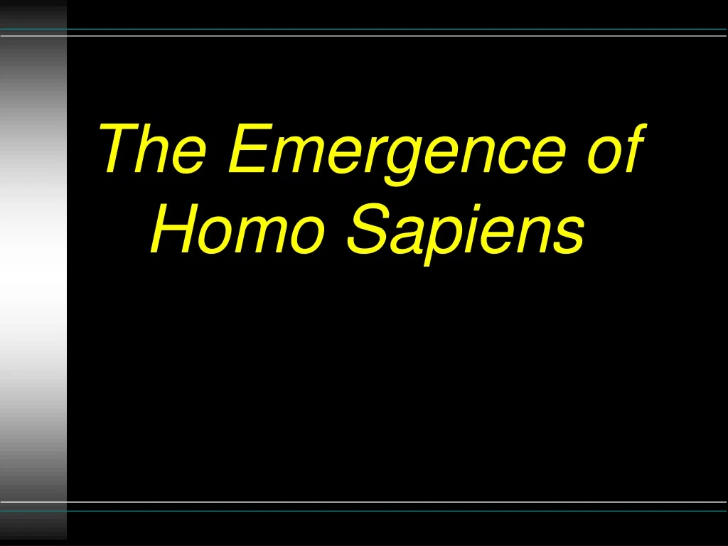 the emergence of homo sapiens