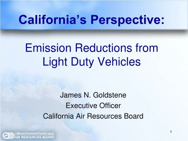 California’s Perspective:  Emission Reductions from Light Duty Vehicles