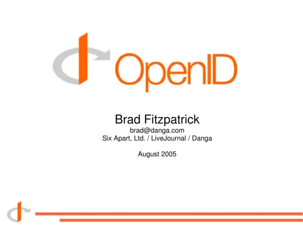 Brad Fitzpatrick brad@danga Six Apart, Ltd. / LiveJournal / Danga August 2005