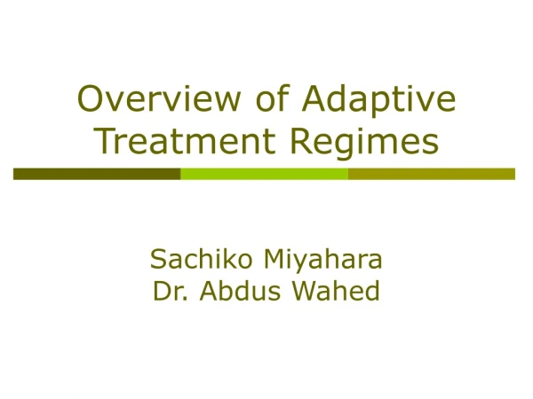 Overview of Adaptive Treatment Regimes