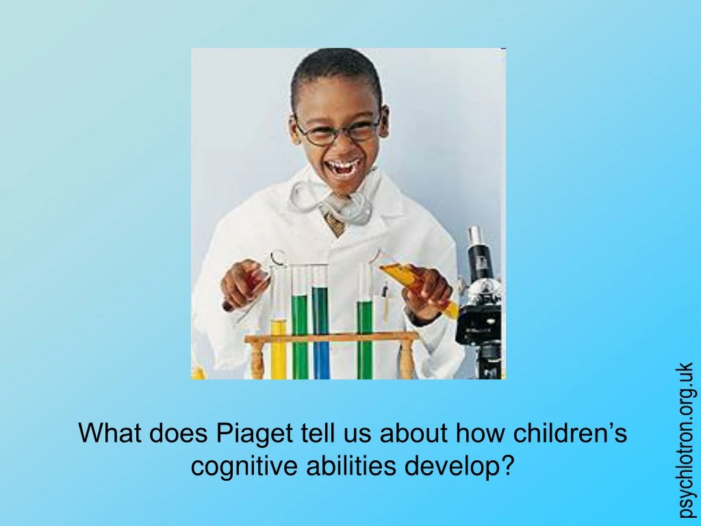 what does piaget tell us about how children