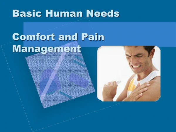 Basic Human Needs Comfort and Pain Management