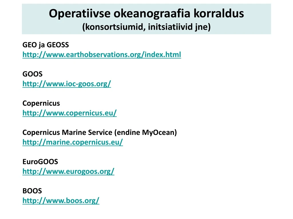 operatiivse okeanograafia korraldus konsortsiumid