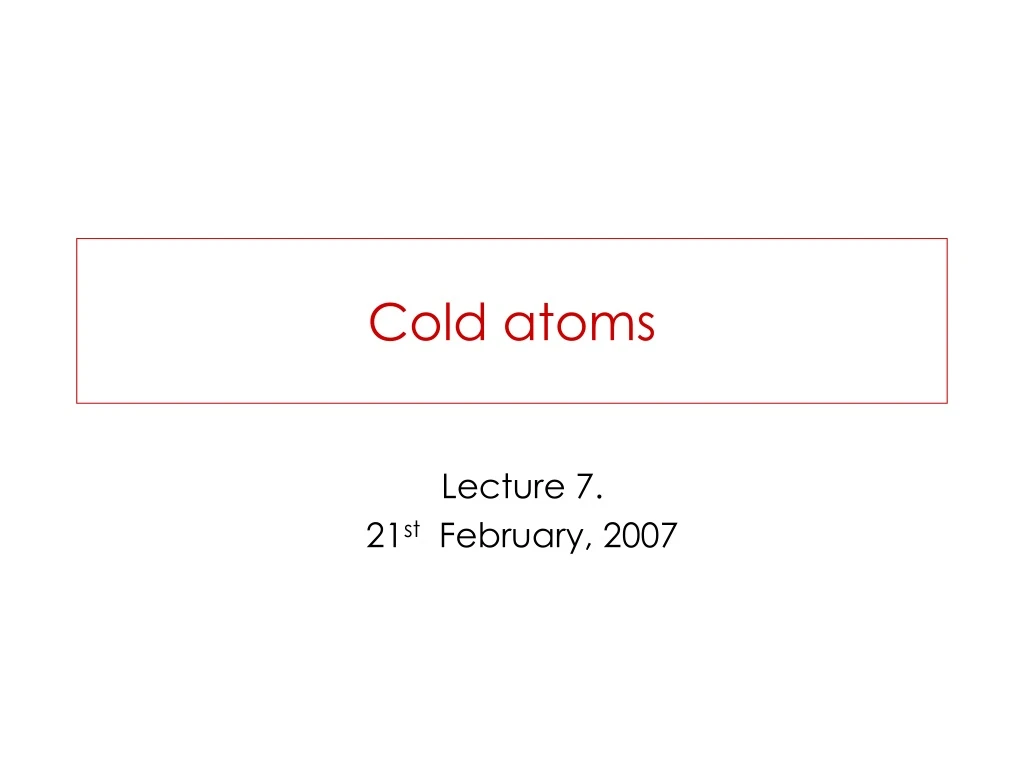 cold atoms