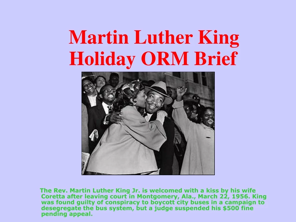 martin luther king holiday orm brief