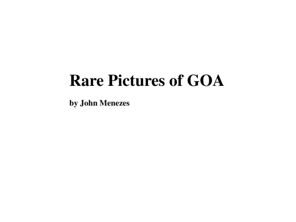 Rare Pictures of GOA by John Menezes