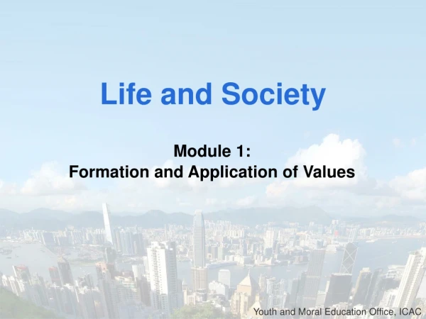 Module 1: Formation and Application of Values
