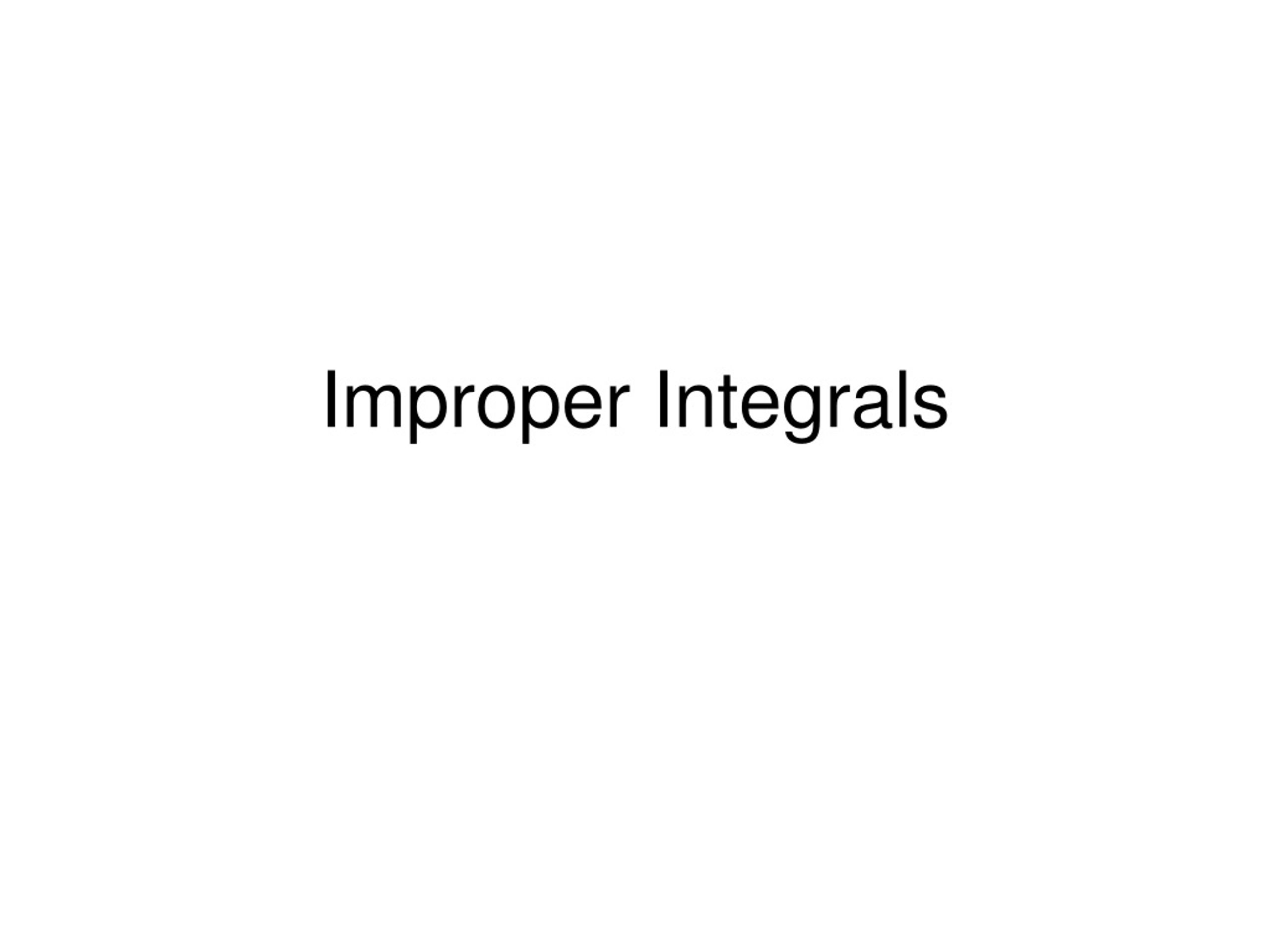 Improper Integrals - slide 1